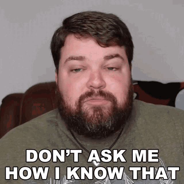don't ask me how i know gif
