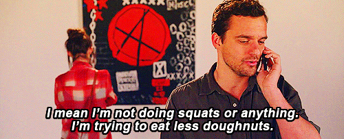 new girl - nick miller gif - i mean i'm not doing squats or anything. i'm just trying to eat less donuts.
