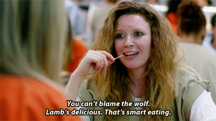 orange is the new black - you can’t blame the wolf. lamb’s delicious. that’s smart eating. gif