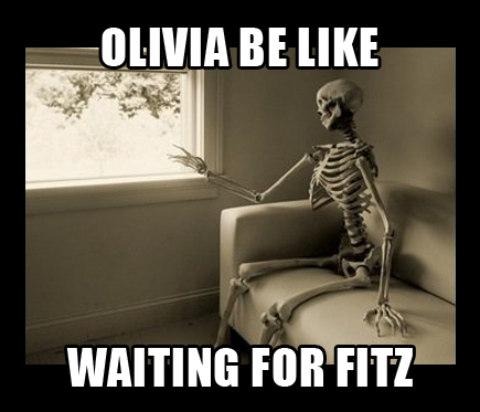 scandal - olivia be like waiting for fitz - olitz